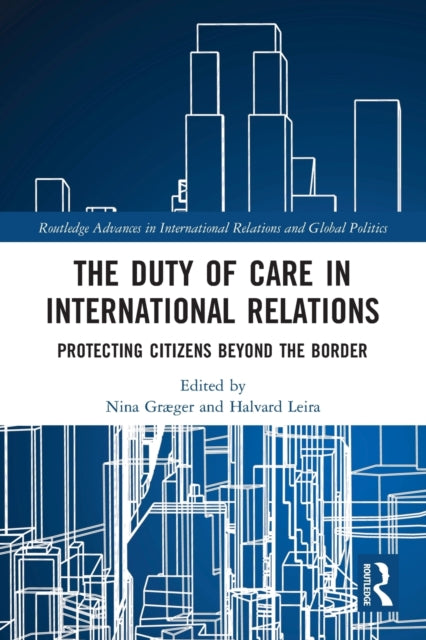 Book cover of: Duty of Care in International Relations. By: Nina Græger