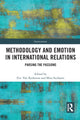 Book cover of: Methodology and Emotion in International Relations. By: Eric Van Rythoven