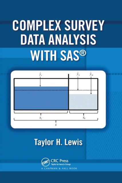 Book cover of: Complex Survey Data Analysis with SAS. By: Taylor H. Lewis