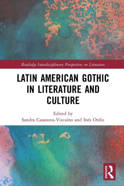 Book cover of: Latin American Gothic in Literature and Culture