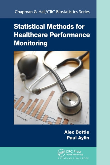 Book cover of: Statistical Methods for Healthcare Performance Monitoring. By: Alex Bottle