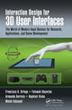 Book cover of: Interaction Design for 3D User Interfaces. By: Francisco R. Ortega