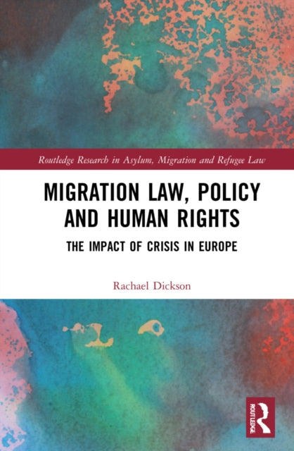 Book cover of: Migration Law, Policy and Human Rights. By: Rachael M. Dickson