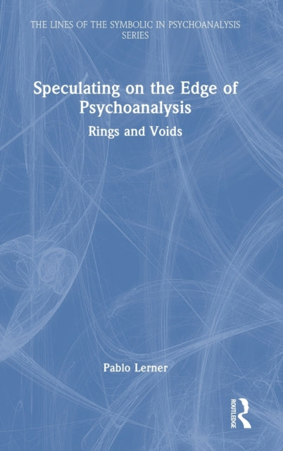 Book cover of: Speculating on the Edge of Psychoanalysis. By: Pablo Lerner