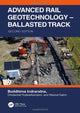 Book cover of: Advanced Rail Geotechnology – Ballasted Track. By: Buddhima Indraratna
