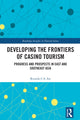 Book cover of: Developing the Frontiers of Casino Tourism. By: Ricardo C. S. Siu
