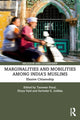 Book cover of: Marginalities and Mobilities among India’s Muslims. By: Tanweer Fazal