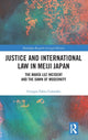 Book cover of: Justice and International Law in Meiji Japan. By: Giorgio Fabio Colombo