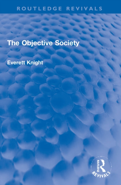 Book cover of: Objective Society. By: Everett Knight
