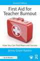 Book cover of: First Aid for Teacher Burnout. By: Jenny Grant Rankin