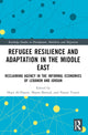 Book cover of: Refugee Resilience and Adaptation in the Middle East. By: Haya Al-Dajani