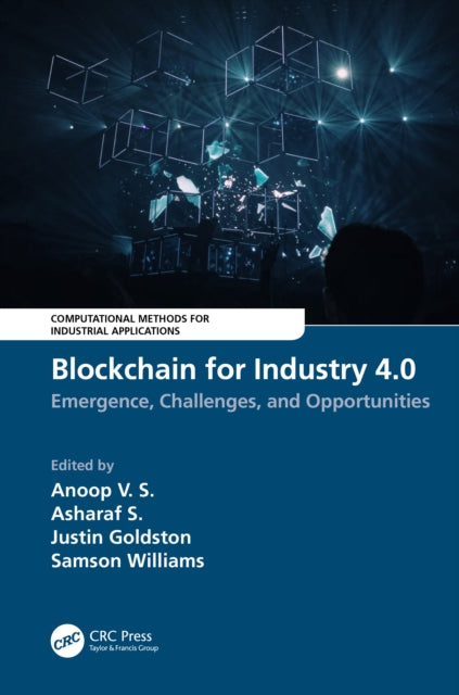Book cover of: Blockchain for Industry 4.0. By: Anoop V. S