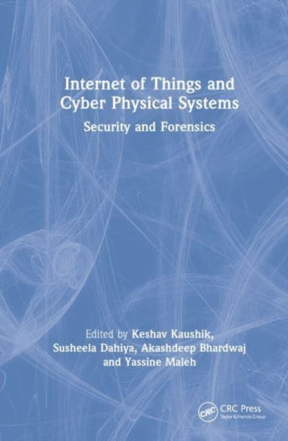 Book cover of: Internet of Things and Cyber Physical Systems. By: Keshav Kaushik
