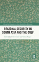 Book cover of: Regional Security in South Asia and the Gulf. By: Umer Karim