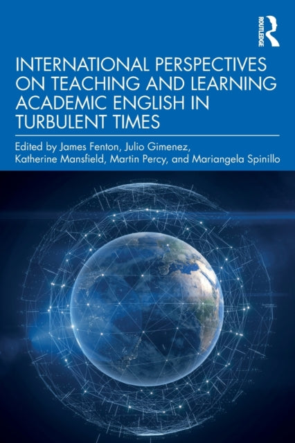 Book cover of: International Perspectives on Teaching and Learning Academic English in Turbulent Times. By: James Fenton