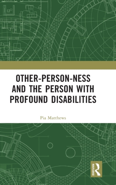 Book cover of: Other-person-ness and the Person with Profound Disabilities. By: Pia Matthews