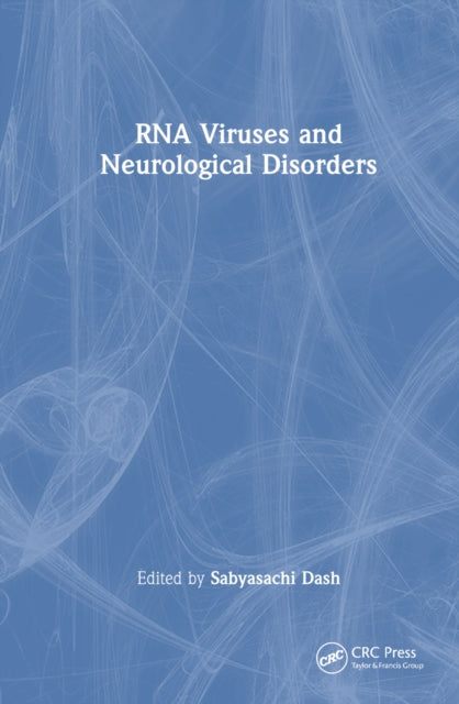 Book cover of: RNA Viruses and Neurological Disorders. By: Sabyasachi Dash