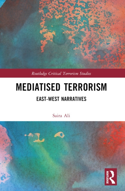Book cover of: Mediatised Terrorism. By: Saira Ali