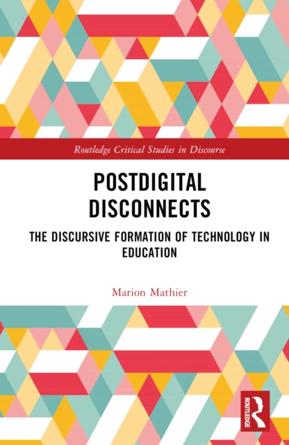 Book cover of: Postdigital Disconnects. By: Marion Mathier