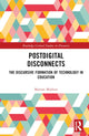 Book cover of: Postdigital Disconnects. By: Marion Mathier