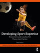 Book cover of: Developing Sport Expertise. By: Damian Farrow