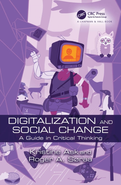 Book cover of: Digitalization and Social Change. By: Kristine Ask
