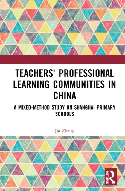 Book cover of: Teachers' Professional Learning Communities in China. By: Jia Zhang