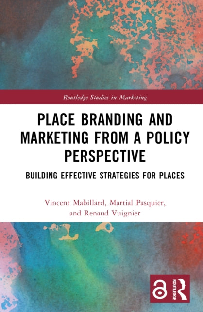 Book cover of: Place Branding and Marketing from a Policy Perspective. By: Vincent Mabillard