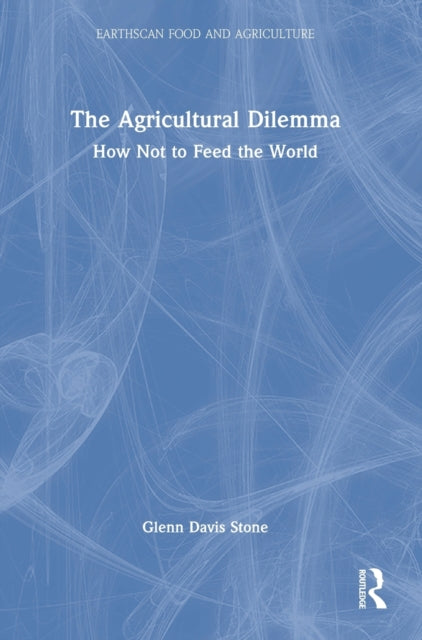 Book cover of: Agricultural Dilemma. By: Glenn Davis Stone