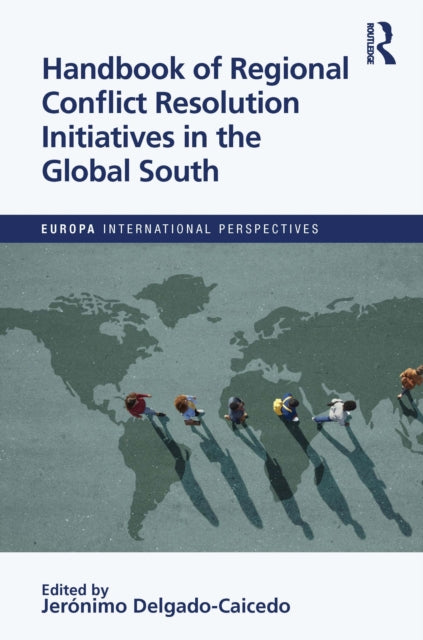 Book cover of: Handbook of Regional Conflict Resolution Initiatives in the Global South