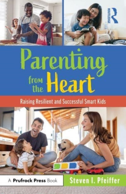 Book cover of: Parenting from the Heart. By: Steven I. Pfeiffer
