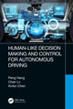 Book cover of: Human-Like Decision Making and Control for Autonomous Driving. By: Peng Hang