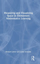 Book cover of: Measuring and Visualizing Space in Elementary Mathematics Learning. By: Richard Lehrer