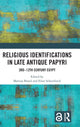 Book cover of: Religious Identifications in Late Antique Papyri. By: Mattias Brand