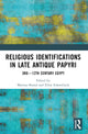 Book cover of: Religious Identifications in Late Antique Papyri. By: Mattias Brand