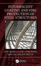 Book cover of: Intumescent Coating and Fire Protection of Steel Structures. By: Guo-Qiang Li