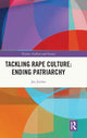 Book cover of: Tackling Rape Culture: Ending Patriarchy. By: Jan Jordan