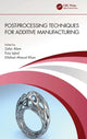 Book cover of: Post-processing Techniques for Additive Manufacturing