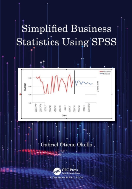 Book cover of: Simplified Business Statistics Using SPSS. By: Gabriel Otieno Okello