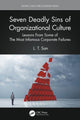 Book cover of: Seven Deadly Sins of Organizational Culture. By: L. T. San