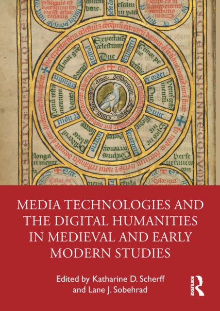 Book cover of: Media Technologies and the Digital Humanities in Medieval and Early Modern Studies. By: Katharine Scherff