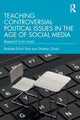 Book cover of: Teaching Controversial Political Issues in the Age of Social Media. By: Rakefet Erlich Ron