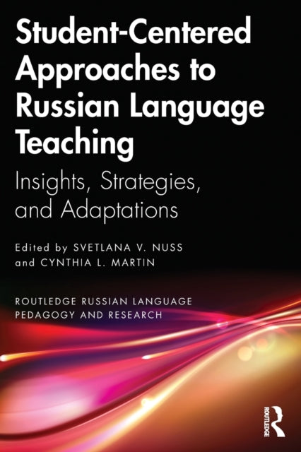 Book cover of: Student-Centered Approaches to Russian Language Teaching. By: Svetlana V. Nuss