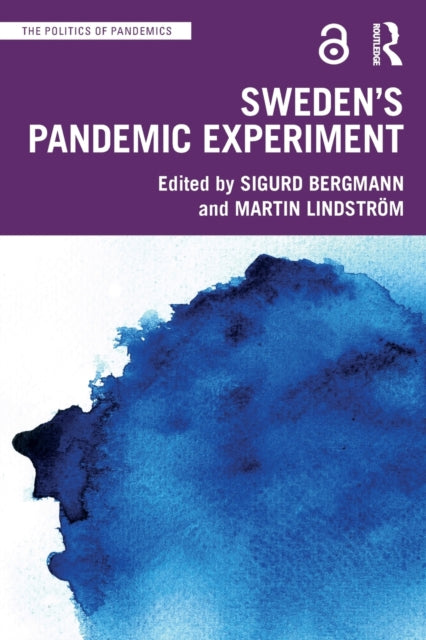 Book cover of: Sweden’s Pandemic Experiment. By: Sigurd Bergmann