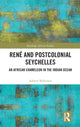Book cover of: Rene and Postcolonial Seychelles. By: Ashton Robinson