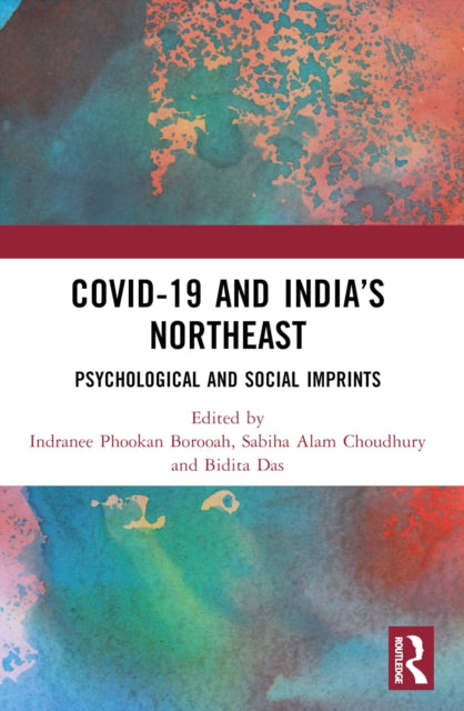Book cover of: COVID-19 and India’s Northeast. By: Indranee Phookan Borooah