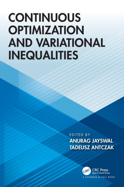 Book cover of: Continuous Optimization and Variational Inequalities. By: Anurag Jayswal