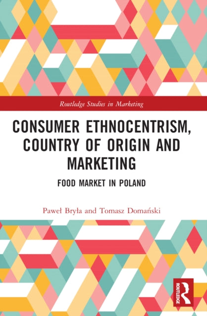 Book cover of: Consumer Ethnocentrism, Country of Origin and Marketing. By: Pawe Brya