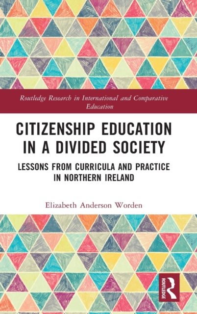 Book cover of: Citizenship Education in a Divided Society. By: Elizabeth Anderson Worden