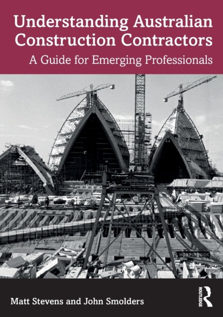 Book cover of: Understanding Australian Construction Contractors. By: Matt Stevens